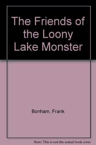 9780525302056: The Friends of the Loony Lake Monster
