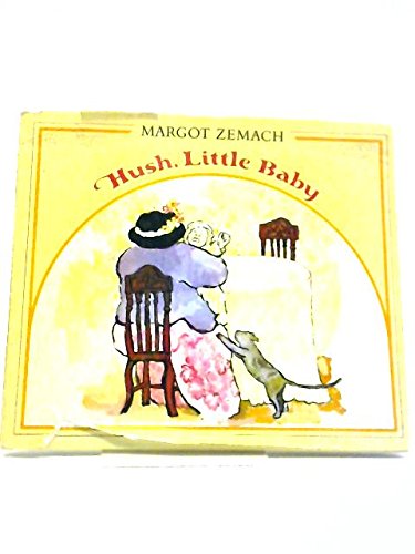 Hush, Little Baby: 2 (9780525325109) by Zemach, Margot