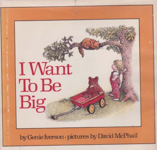 Stock image for I WANT TO BE BIG for sale by Elaine Woodford, Bookseller