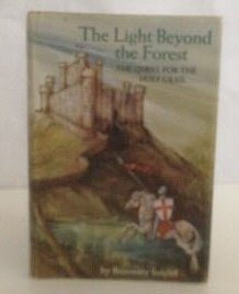 Stock image for The Light Beyond the Forest : The Quest for the Holy Grail for sale by Better World Books: West