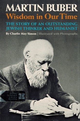 Imagen de archivo de Martin Buber: Wisdom in Our Time; The Story of an Outstanding Jewish Thinker and Humanist, a la venta por ThriftBooks-Dallas