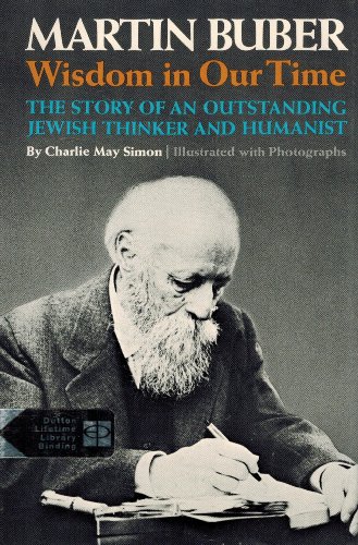 Stock image for Martin Buber: Wisdom in Our Time; The Story of an Outstanding Jewish Thinker and Humanist, for sale by ThriftBooks-Dallas