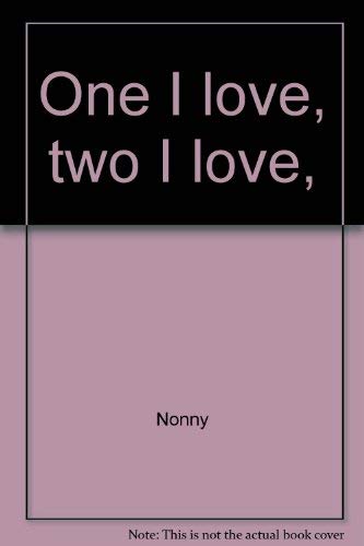 9780525364207: One I love, two I love,: And other loving Mother Goose rhymes