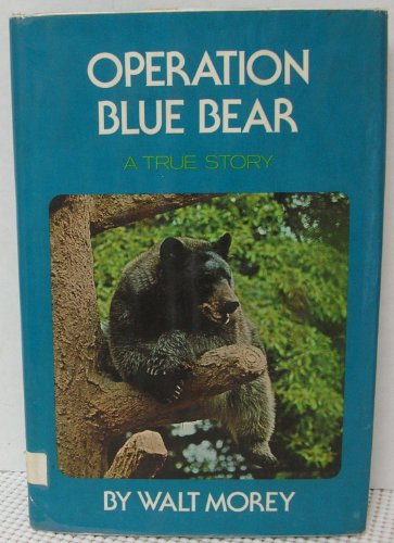 Stock image for OPERATION BLUE BEAR. A True Story. for sale by ADAMS ANGLING BOOKS
