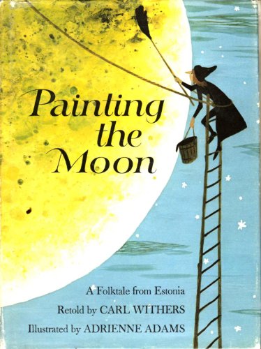 Beispielbild fr Painting the Moon: A Folktale from Estonia zum Verkauf von ThriftBooks-Dallas