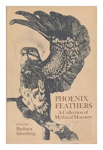 Phoenix Feathers: A Collection of Mythical Monsters