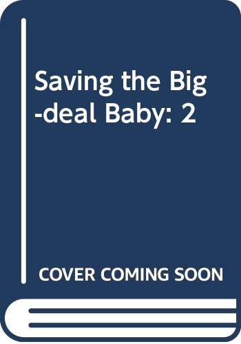 Beispielbild fr Saving the Big-Deal Baby (Skinny Bks.) zum Verkauf von Vashon Island Books