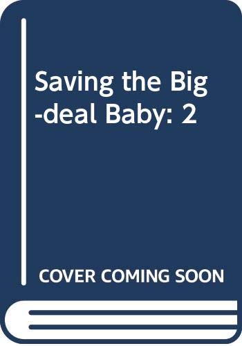 Stock image for Saving the Big-Deal Baby (Skinny Bks.) for sale by Vashon Island Books