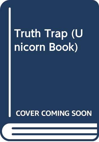 Beispielbild fr Truth Trap (Unicorn Book) zum Verkauf von Emily's Books
