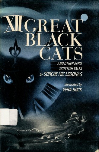 Beispielbild fr Twelve Great Black Cats, and Other Eerie Scottish Tales, zum Verkauf von ThriftBooks-Dallas