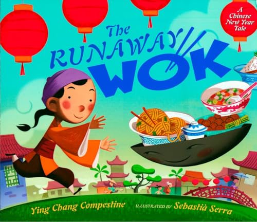 Beispielbild fr The Runaway Wok : A Chinese New Year Tale zum Verkauf von Better World Books