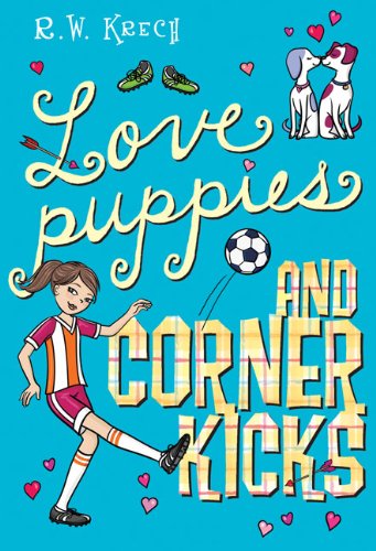 Beispielbild fr Love Puppies and Corner Kicks zum Verkauf von Wonder Book