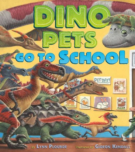 Dino Pets Go to School (9780525422327) by Plourde, Lynn