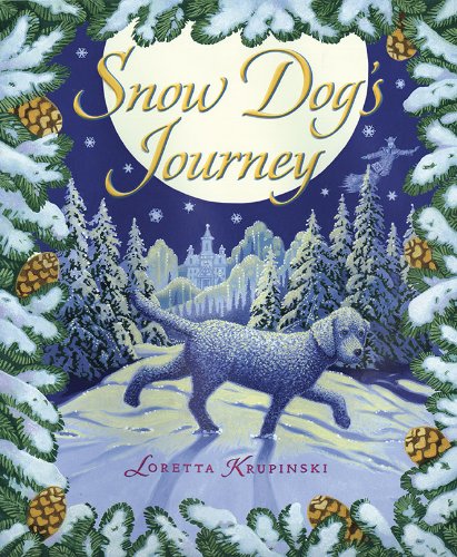 Stock image for The Snow Dog's Journey for sale by SecondSale