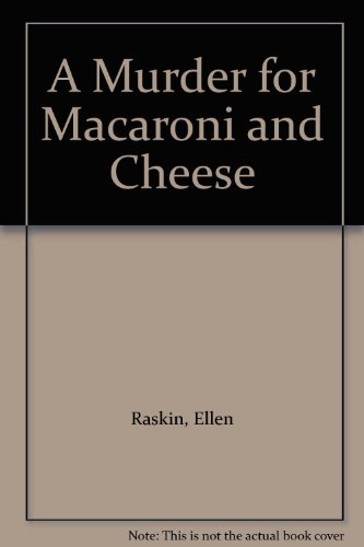 A Murder for Macaroni and Cheese (9780525422914) by Raskin, Ellen