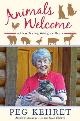 9780525423997: Animals Welcome: A Life of Reading, Writing and Rescue