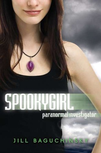 9780525425847: Spookygirl: Paranormal Investigator