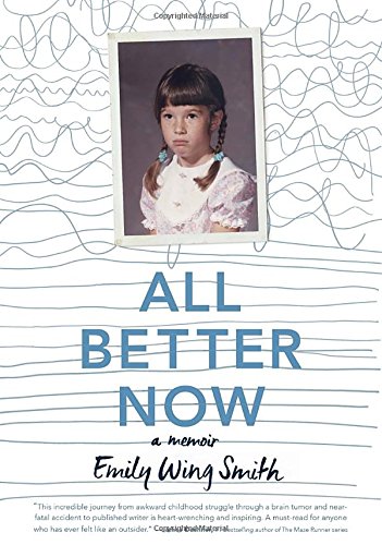 Stock image for All Better Now : My Life As the Thank-God-She-got-hit-by-a-car Girl for sale by Better World Books: West