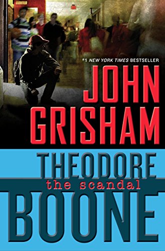 9780525426394: Theodore Boone: The Scandal: 6