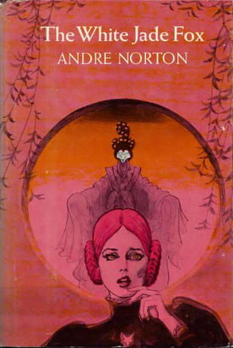 The White Jade Fox (9780525426707) by Andre Norton