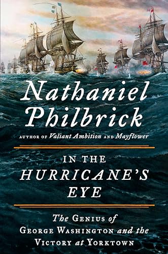 Beispielbild fr In the Hurricane's Eye: The Genius of George Washington and the Victory at Yorktown (The American Revolution Series) zum Verkauf von ZBK Books