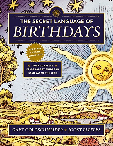 9780525426882: The Secret Language of Birthdays: Your Complete Personology Guide for Each Day of the Year