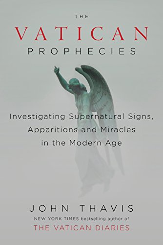 Beispielbild fr The Vatican Prophecies: Investigating Supernatural Signs, Apparitions, and Miracles in the Modern Age zum Verkauf von Wonder Book