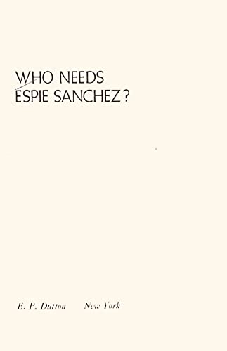 Beispielbild fr Who Needs Espie Sanchez zum Verkauf von ThriftBooks-Atlanta