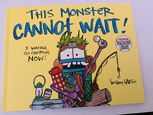 Beispielbild fr This Monster Can?t Wait zum Verkauf von Better World Books