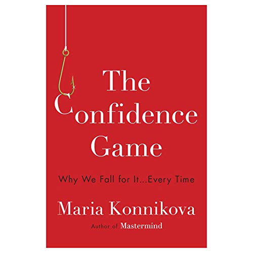 Beispielbild fr The Confidence Game: Why We Fall for It . . . Every Time zum Verkauf von KuleliBooks