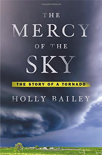 Stock image for The Mercy of the Sky: The Story of a Tornado for sale by SecondSale