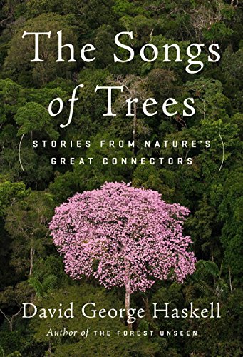 Beispielbild fr The Songs of Trees: Stories from Nature's Great Connectors zum Verkauf von HPB-Ruby