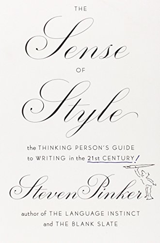 The Sense of Style: The Thinking Person's Guide to Writing in the 21st  Century: Pinker, Steven: 9780143127796: : Books