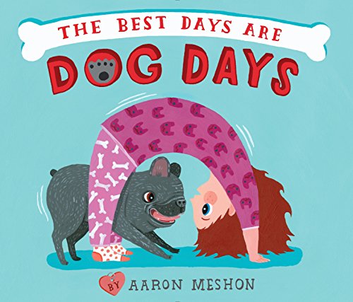 Imagen de archivo de The Best Days Are Dog Days a la venta por Better World Books