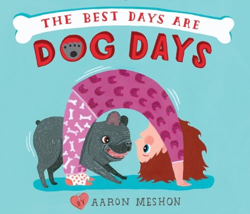 Stock image for The Best Days Are Dog Days for sale by Better World Books