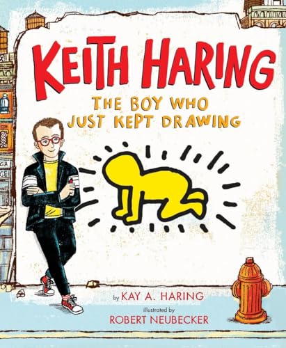 Stock image for Keith Haring: The Boy Who Just Kept Drawing for sale by Goodwill of Colorado