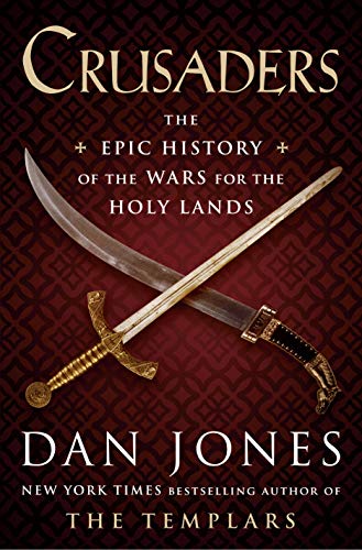 9780525428312: Crusaders: The Epic History of the Wars for the Holy Lands
