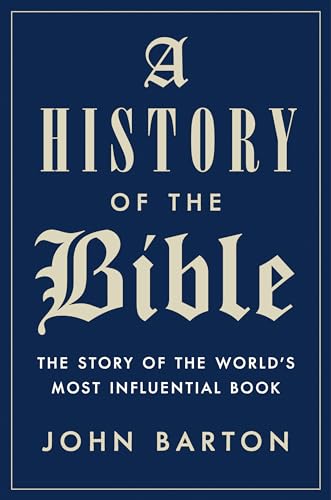 9780525428770: History of the Bible, A: The Story of the World's Most Influential Book