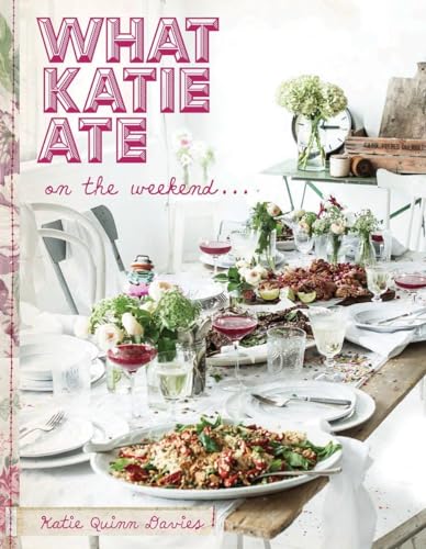 9780525428954: What Katie Ate on the Weekend [Idioma Ingls]: A Cookbook