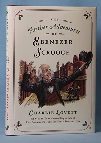 Beispielbild fr The Further Adventures of Ebenezer Scrooge: A Christmas Carol Continued zum Verkauf von SecondSale