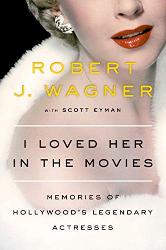 Beispielbild fr I Loved Her in the Movies: Memories of Hollywood's Legendary Actresses zum Verkauf von AwesomeBooks