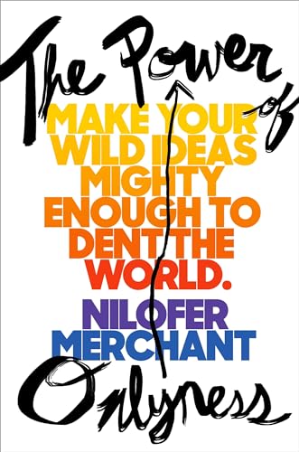 Stock image for The Power of Onlyness: Make Your Wild Ideas Mighty Enough to Dent the World for sale by SecondSale