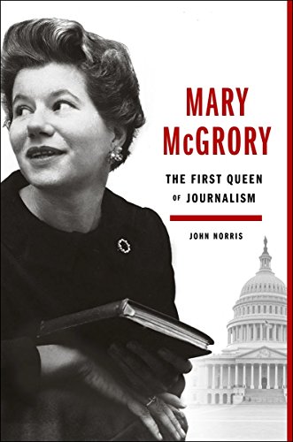 Stock image for Mary McGrory: The First Queen of Journalism for sale by Wonder Book