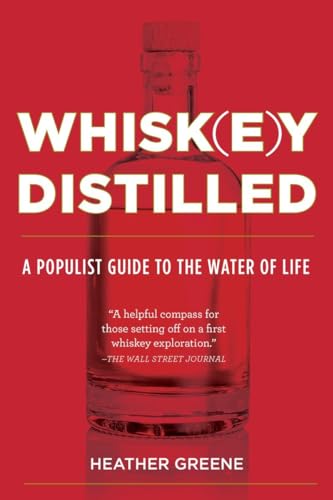 9780525429784: Whiskey Distilled: A Populist Guide to the Water of Life