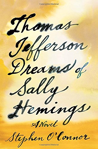 Stock image for Thomas Jefferson Dreams of Sally Hemings : A Novel for sale by Better World Books