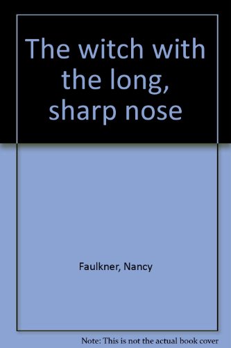 9780525430858: The witch with the long, sharp nose
