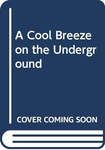 9780525431756: A Cool Breeze on the Underground