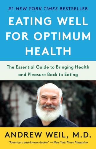 9780525431794: Eating Well for Optimum Health: The Essential Guide to Bringing Health and Pleasure Back to Eating