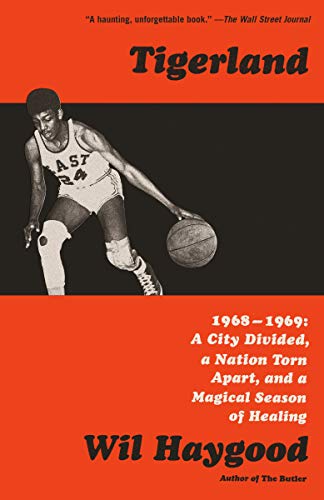 Beispielbild fr Tigerland: 1968-1969: A City Divided, a Nation Torn Apart, and a Magical Season of Healing zum Verkauf von ThriftBooks-Atlanta