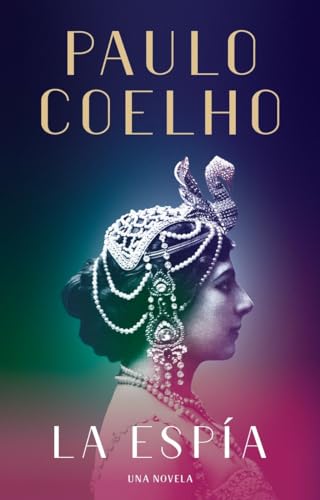 Beispielbild fr La Esp�a. Una novela sobre Mata Hari / The Spy (Spanish Edition) zum Verkauf von Wonder Book